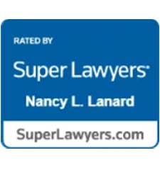 Rated by Sper Lawyers Nancy L. Lanard SuperLawyers.com